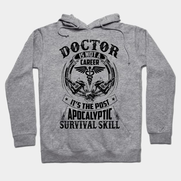 Doctor Is Not A Career - Doctor Gifts Hoodie by bunnierosoff21835